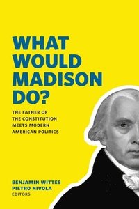 bokomslag What Would Madison Do?