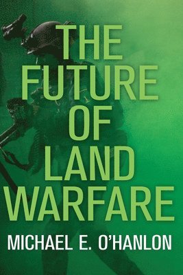 The Future of Land Warfare 1