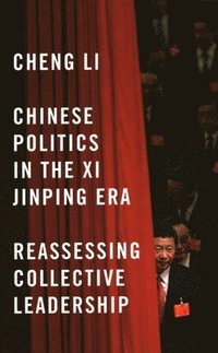 bokomslag Chinese Politics in the Xi Jinping Era