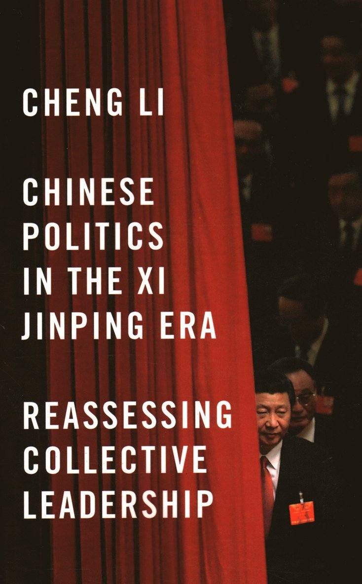 Chinese Politics in the Xi Jinping Era
