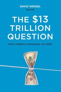 bokomslag $13 Trillion Question