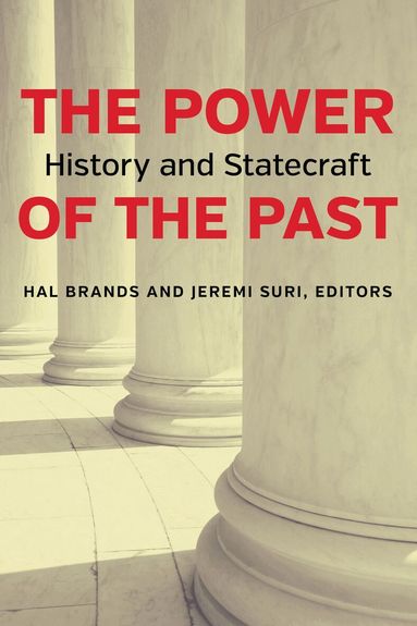 Hal Brands, Jeremi Suri - Power of the Past, Häftad