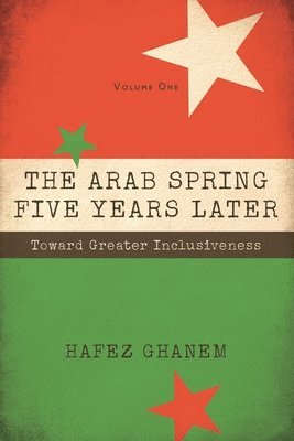 bokomslag The Arab Spring Five Years Later Vol. 1