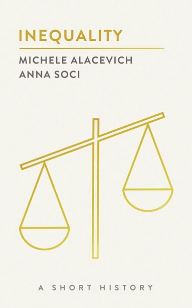 Michele Alacevich, Anna Soci - Inequality, Häftad