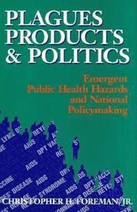 bokomslag Plagues, Products, and Politics