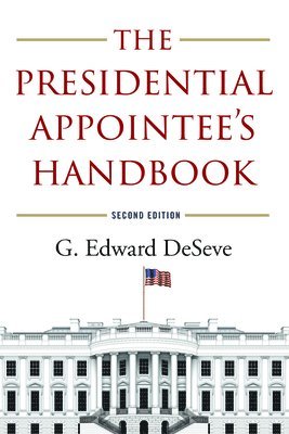 The Presidential Appointee's Handbook 1