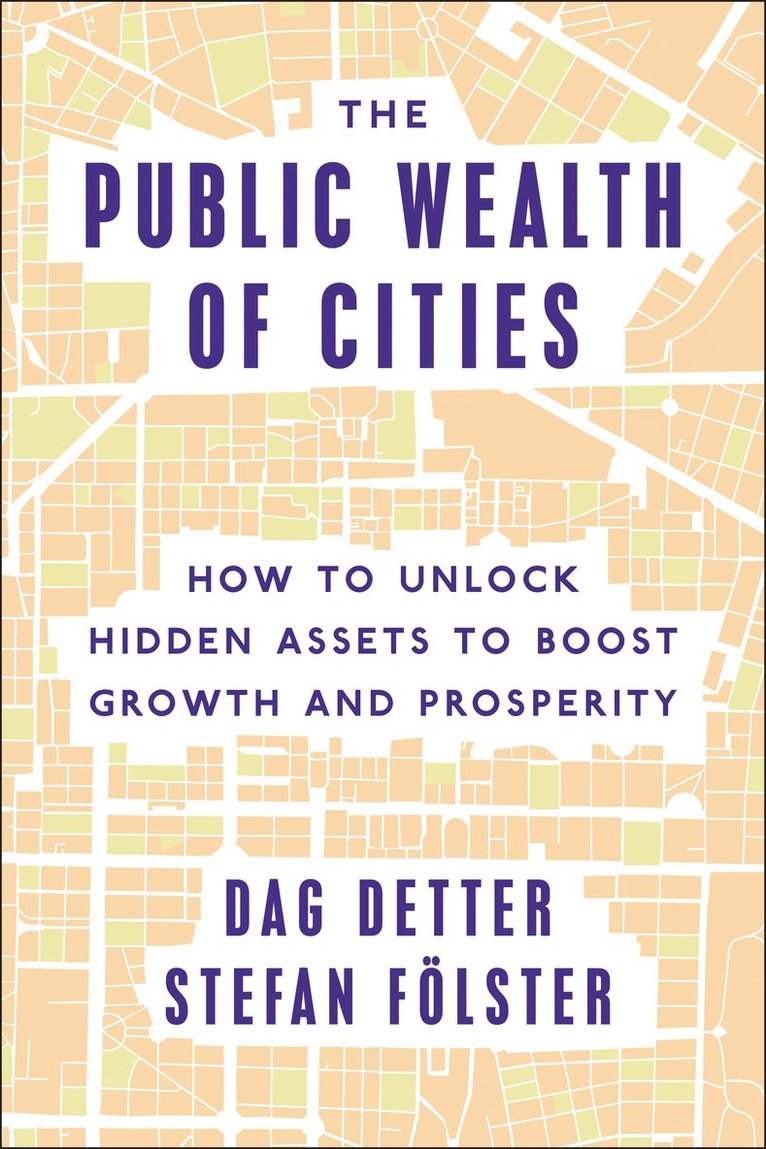 Dag Detter, Stefan Folster - Public Wealth of Cities, Inbunden