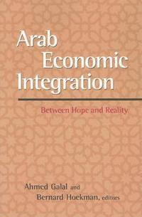bokomslag Arab Economic Integration