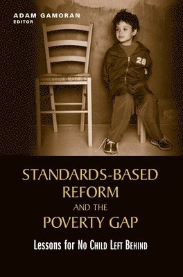 bokomslag Standards-Based Reform and the Poverty Gap