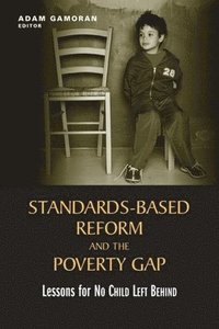 bokomslag Standards-Based Reform and the Poverty Gap