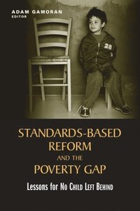 bokomslag Standards-Based Reform and the Poverty Gap