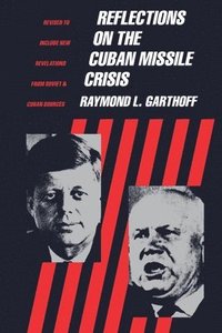 bokomslag Reflections on the Cuban Missile Crisis