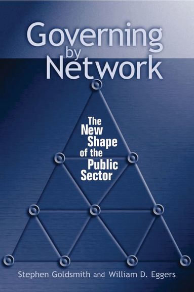 Stephen Goldsmith, William D. Eggers - Governing by Network, Häftad