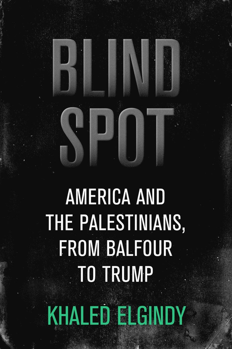 Khaled Elgindy - Blind Spot, Inbunden