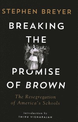 bokomslag Breaking the Promise of Brown