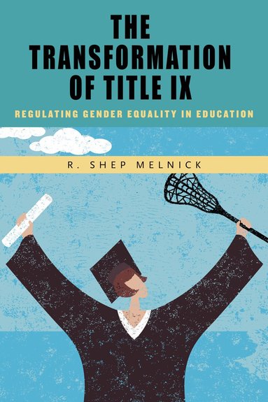 R. Shep Melnick - Transformation of Title IX, Häftad