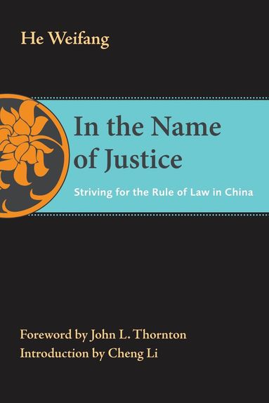 Weifang He - In the Name of Justice, Häftad