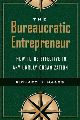 The Bureaucratic Entrepreneur 1
