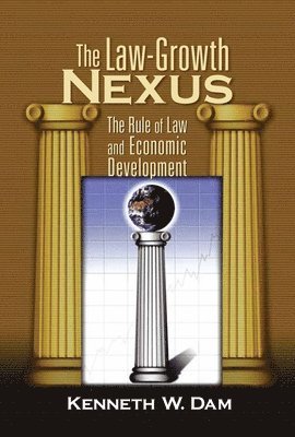 Kenneth W. Dam - Law-Growth Nexus, Häftad