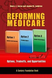 bokomslag Reforming Medicare