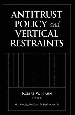 Antitrust Policy and Vertical Restraints 1
