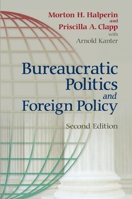 bokomslag Bureaucratic Politics and Foreign Policy