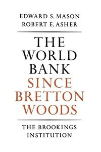 bokomslag The World Bank since Bretton Woods
