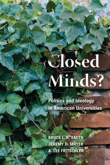 Bruce Smith, Jeremy D. Mayer, A. Lee Fritschler - Closed Minds?, Häftad