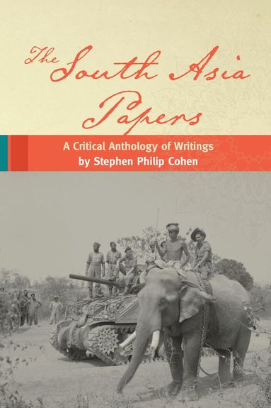 Stephen P. Cohen - South Asia Papers, Häftad