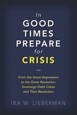 bokomslag In Good Times Prepare for Crisis