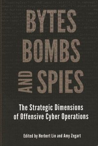 bokomslag Bytes, Bombs, and Spies