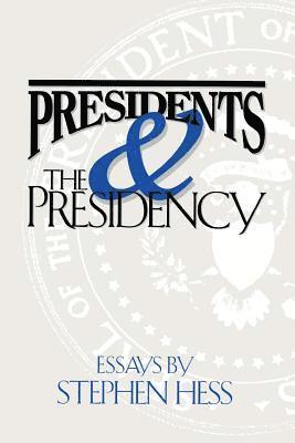 Presidents and the Presidency 1