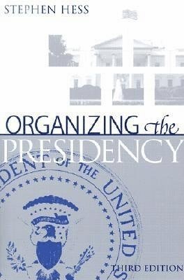 Organizing the Presidency 1