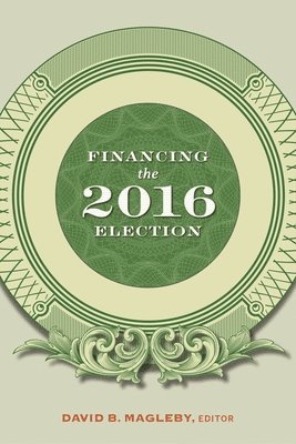 bokomslag Financing the 2016 Election