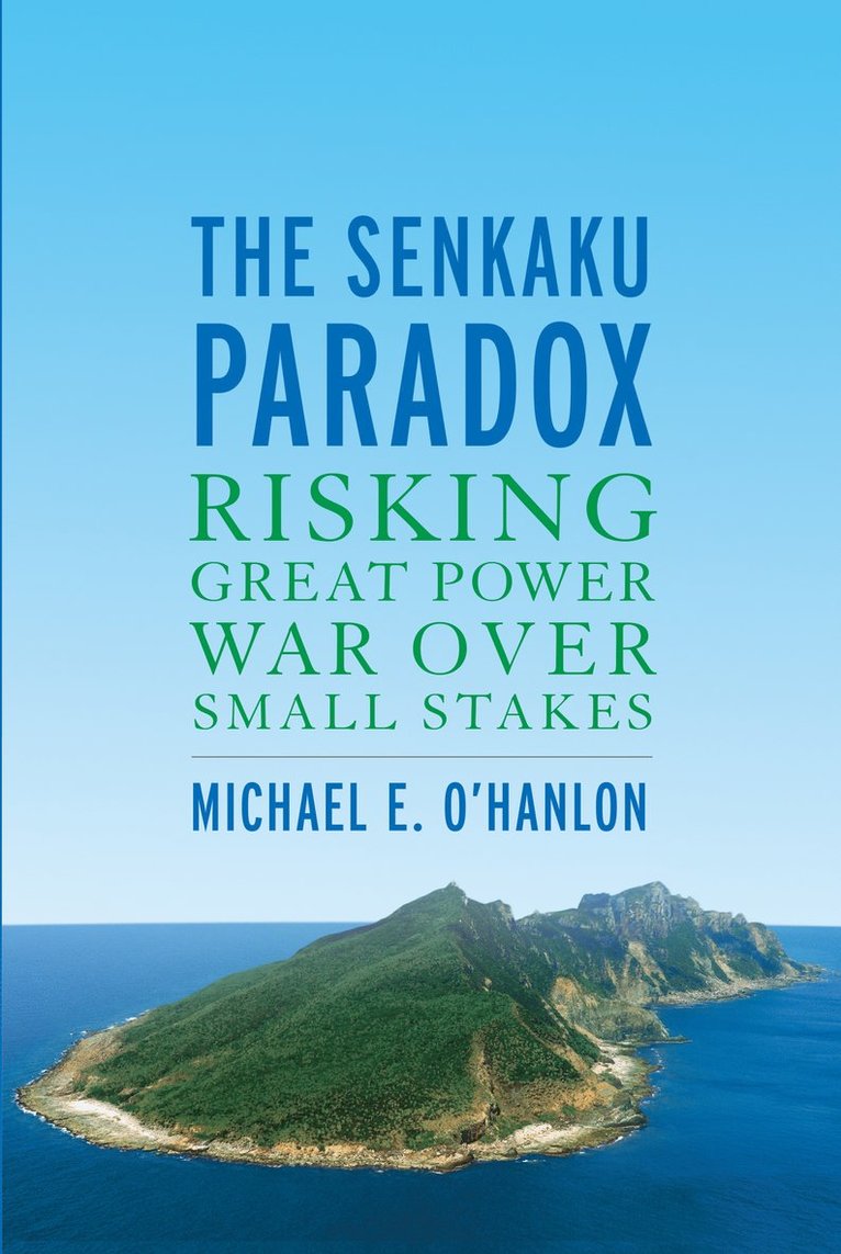Michael E. O'Hanlon - Senkaku Paradox, Häftad
