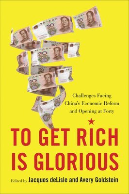 Jacques deLisle, Avery Goldstein, Center for the deLisle, Jacques, Director, Jacques DeLisle, Jacques Delisle - To Get Rich Is Glorious, Häftad