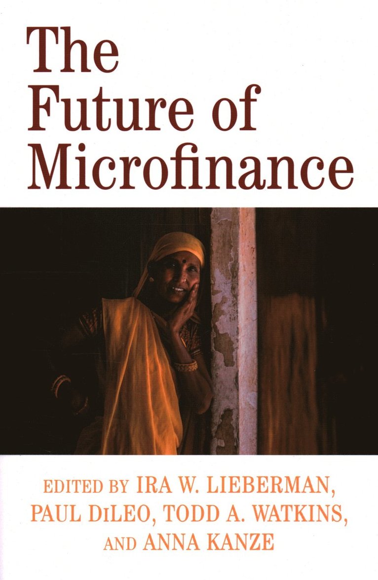 Ira W. Lieberman, Paul DiLeo, Todd A. Watkins - Future of Microfinance, Häftad