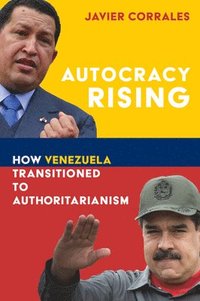 bokomslag Autocracy Rising: How Venezuela Transitioned to Authoritarianism