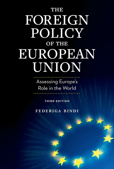 Federiga Bindi - Foreign Policy of the European Union, Häftad