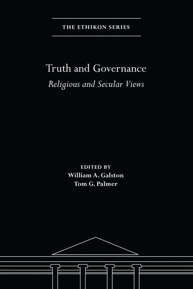William A. Galston, Tom G. Palmer - Truth and Governance, Häftad