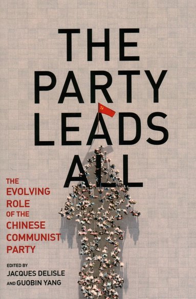 Jacques deLisle, Guobin Yang - Party Leads All, Häftad