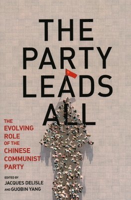 Jacques deLisle, Guobin Yang, Center for the deLisle, Jacques, Director, Jacques DeLisle, Jacques Delisle - Party Leads All, Häftad