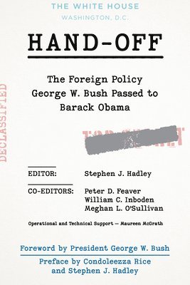 bokomslag Hand-Off: The Foreign Policy George W. Bush Passed to Barack Obama