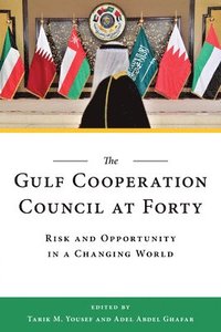 bokomslag The Gulf Cooperation Council at Forty