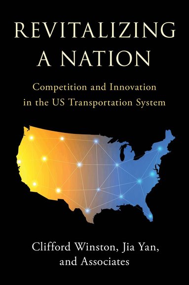 Clifford Winston, Jia Yan - Revitalizing a Nation, Inbunden