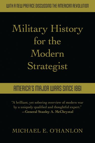 Michael O'Hanlon - Military History for the Modern Strategist, Häftad