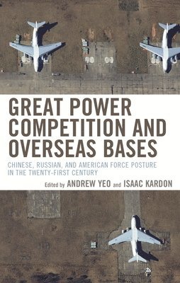 bokomslag Great Power Competition and Overseas Bases