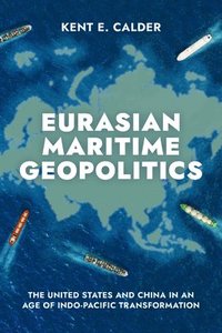 bokomslag Eurasian Maritime Geopolitics