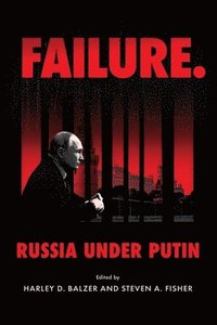 bokomslag Failure. Russia Under Putin