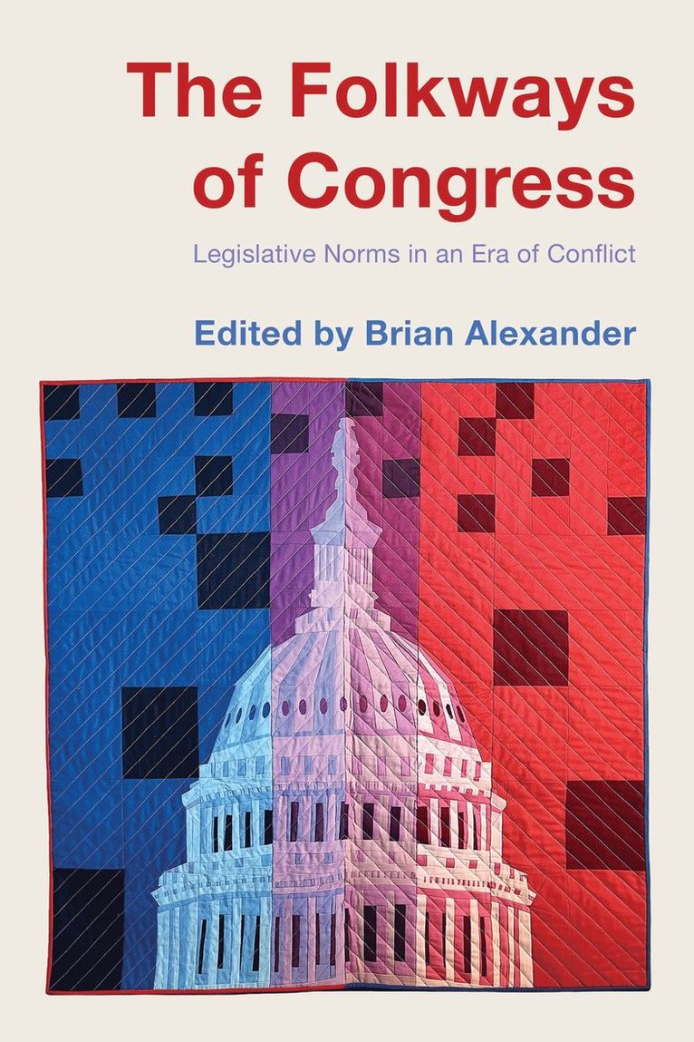 Brian Alexander - Folkways of Congress, Inbunden